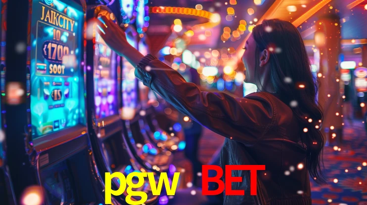 Explore as vantagens do pgw bet: serviço profissional e confiabilidade